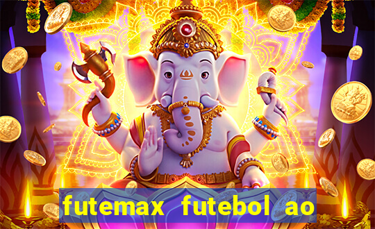 futemax futebol ao vivo online